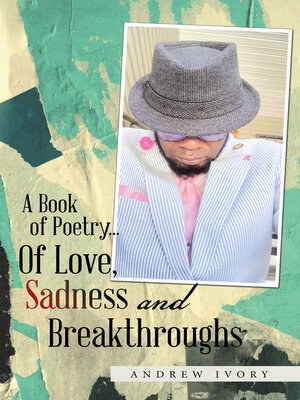 cover image of A Book of Poetry... of Love, Sadness and Breakthroughs